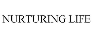 NURTURING LIFE