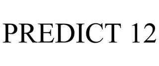 PREDICT 12