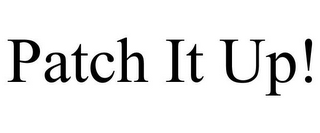 PATCH IT UP!