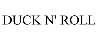 DUCK N' ROLL