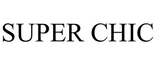 SUPER CHIC