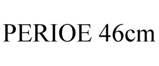 PERIOE 46CM