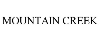 MOUNTAIN CREEK