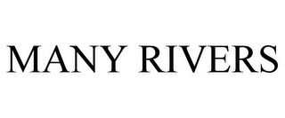 MANY RIVERS