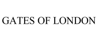 GATES OF LONDON