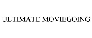 ULTIMATE MOVIEGOING