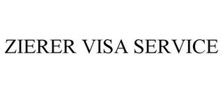 ZIERER VISA SERVICE
