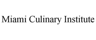 MIAMI CULINARY INSTITUTE