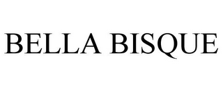 BELLA BISQUE