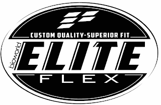 BIOWORLD ELITE FLEX CUSTOM QUALITY-SUPERIOR FIT