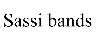 SASSI BANDS