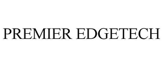 PREMIER EDGETECH