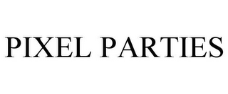 PIXEL PARTIES