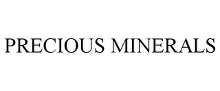 PRECIOUS MINERALS