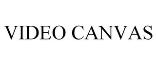 VIDEO CANVAS