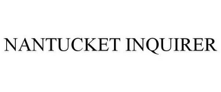 NANTUCKET INQUIRER