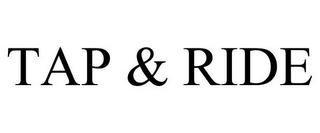 TAP & RIDE