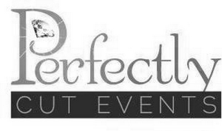 PERFECTLY CUT EVENTS