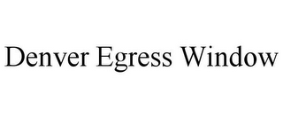 DENVER EGRESS WINDOW