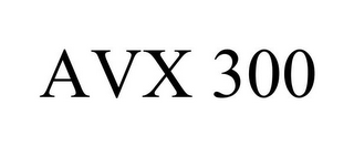 AVX 300