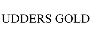UDDERS GOLD