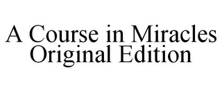 A COURSE IN MIRACLES ORIGINAL EDITION