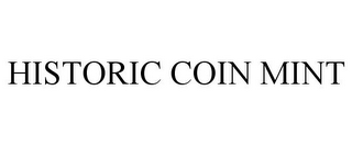 HISTORIC COIN MINT