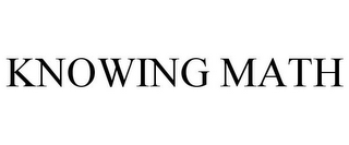 KNOWING MATH