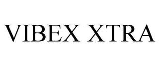 VIBEX XTRA