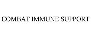COMBAT IMMUNE SUPPORT