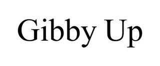 GIBBY UP