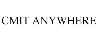 CMIT ANYWHERE