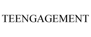 TEENGAGEMENT