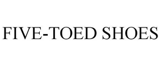 FIVE-TOED SHOES