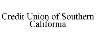 CREDIT UNION OF SOUTHERN CALIFORNIA