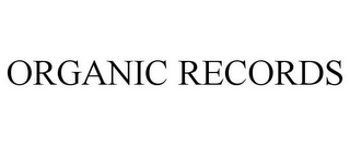 ORGANIC RECORDS
