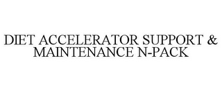 DIET ACCELERATOR SUPPORT & MAINTENANCE N-PACK