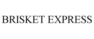BRISKET EXPRESS