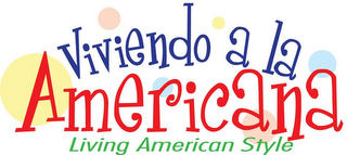 VIVIENDO A LA AMERICANA LIVING AMERICANSTYLE