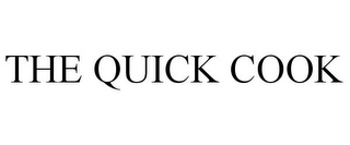 THE QUICK COOK