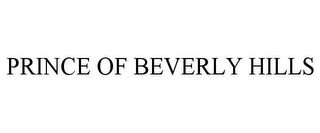 PRINCE OF BEVERLY HILLS