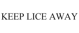 KEEP LICE AWAY
