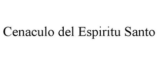 CENACULO DEL ESPIRITU SANTO