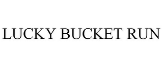 LUCKY BUCKET RUN