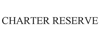 CHARTER RESERVE