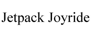 JETPACK JOYRIDE