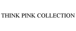THINK PINK COLLECTION