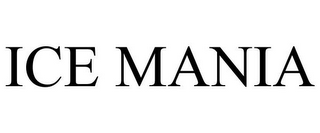 ICE MANIA
