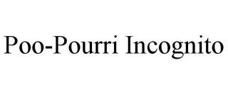 POO-POURRI INCOGNITO