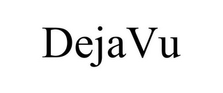DEJAVU
